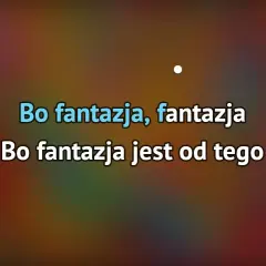 Kto śpiewa piosenkę Fantazja? Zaskakujący wykonawca ujawniony
